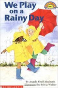 WE PLAY ON A RAINY DAY / HELLO READER !