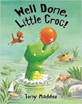 WELL DONE, LITTLE CROC!