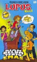 LUPUS KECIL: DIAM BELUM TENTU EMAS