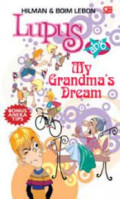 LUPUS ABG : MY GRANDMA'S DREAM