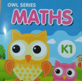 MATHS K1 / OWL SERIES