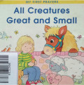 ALL CREATURES GREAT AND SMALL / MY FIRST PRAYERS