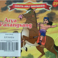ARYA PENANGSANG / CERITA ASLI INDONESIA