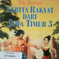 CERITA RAKYAT DARI JAWA TIMUR 3 / SERI PENDIDIKAN BUDAYA