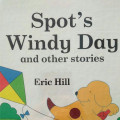 SPOT'S WINDY DAY AND OTHER STORIES