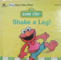 SHAKE A LEG ! / SESAME STREET