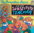 THE BERENSTAIN BEARS AND THE SUBSTITUTE TEACHER / FAMILY TIME BOOKS