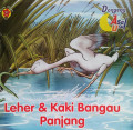 LEHER & KAKI BANGAU PANJANG / DONGENG ASAL USUL