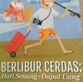 BERLIBUR CERDAS: HATI SENANG + DAPAT UANG / INTISARI MEI 2015