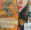 LUNTURNYA BUDAYA PERANAKAN TIONGHOA / INTISARI FEBRUARI 2012