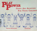 GAMES AND ACTIVITIES FOR YOUNG CHILDREN / PLAY POWER