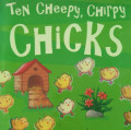 TEN CHEEPY, CHIRPY CHICKS / COLOURFUL COUNTDOWN FLUFFY FUN