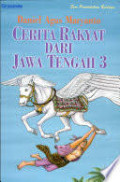 CERITA RAKYAT DARI JAWA TENGAH 3/SERI PENDIDIKAN BUDAYA