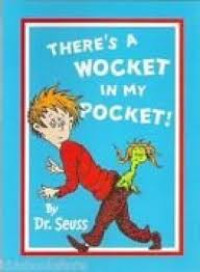 Image of THERE'S A WOCKET IN MY POCKET! / DR. SEUSS