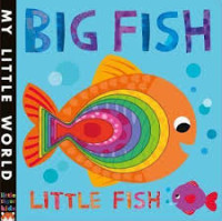 Image of BIG FISH LITTLE FISH / MY LITTLE WORLD