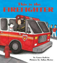 Image of THIS IS THE FIREFIGHTER