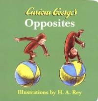 Image of CURIOUS GEORGE'S OPPOSITES
