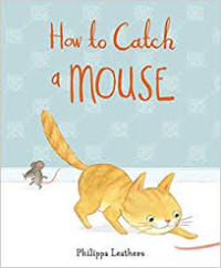 Image of HOW TO CATCH A MOUSE