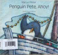 Image of PENGUIN PETE, AHOY!