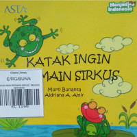 Image of KATAK INGIN BERMAIN SIRKUS / MENJADI INDONESIA