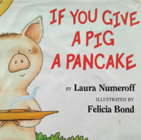 Image of IF YOU GIVE A PIG A PANCAKE