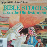 Image of BIBLE STORIES FROM THE OLD TESTAMENT / A LITTLE GOLDEN BOOK