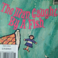 Image of THE MAN CAUGHT BY A FISH