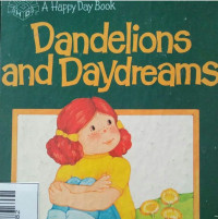 Image of DANDELIONS AND DAYDREAMS / A HAPPY DAY BOOK
