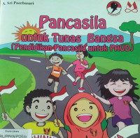 Image of PANCASILA UNTUK TUNAS BANGSA (PENDIDIKAN PANCASILA UNTUK PAUD)