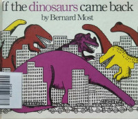 Image of IF THE DINOSAURS CAME BACK