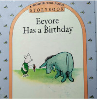Image of EEYORE HAS A BIRTHDAY / A WINNIE THE POOH STORYBOOK