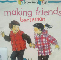 Image of MAKING FRIENDS / GROWING UP