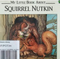 Image of MY LITTLE BOOK ABOUT SQUIRREL NUTKIN