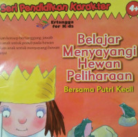 Image of BELAJAR MENYAYANGI HEWAN PELIHARAAN / SERI PENDIDIKAN KARAKTER