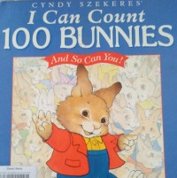 Image of I CAN COUNT 100 BUNNIES AND SO CAN YOU!