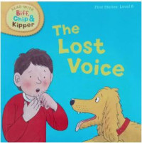 Image of THE LOST VOICE / READ WITH BIFF, CHIP & KIPPER