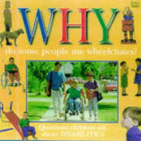 Image of WHY DO SOME PEOPLE USE WHEELCHAIRS?