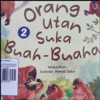 Image of ORANG UTAN SUKA BUAH-BUAHAN 2 / SERI HEWAN LANGKA
