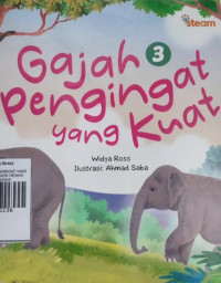Image of GAJAH PENGINGAT YANG KUAT 3 / SERI HEWAN LANGKA