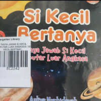 Image of TANYA JAWAB SI KECIL SEPUTAR LUAR ANGKASA / SI KECIL BERTANYA