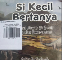 Image of TANYA JAWAB SI KECIL SEPUTAR DINOSAURUS /  SI KECIL BERTANYA