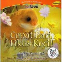 Image of CEPAT LARI, TIKUS KECIL! / SERI KISAH SI PEMBERANI