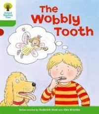 Image of THE WOBBLY TOOTH / OXFORD READING TREE