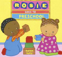Image of ROSIE GOES TO PRESCHOOL