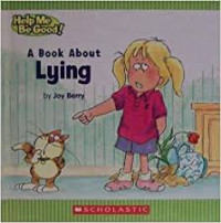 Image of A BOOK ABOUT LYING / HELP ME BE GOOD !