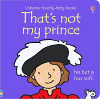 Image of THAT'S NOT MY PRINCE/USBORNE TOUCHY-FEELY BOOKS
